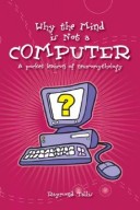 Why the Mind is not a Computer Book Cover